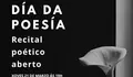 Recital Poético Aberto con motivo do Día da Poesía